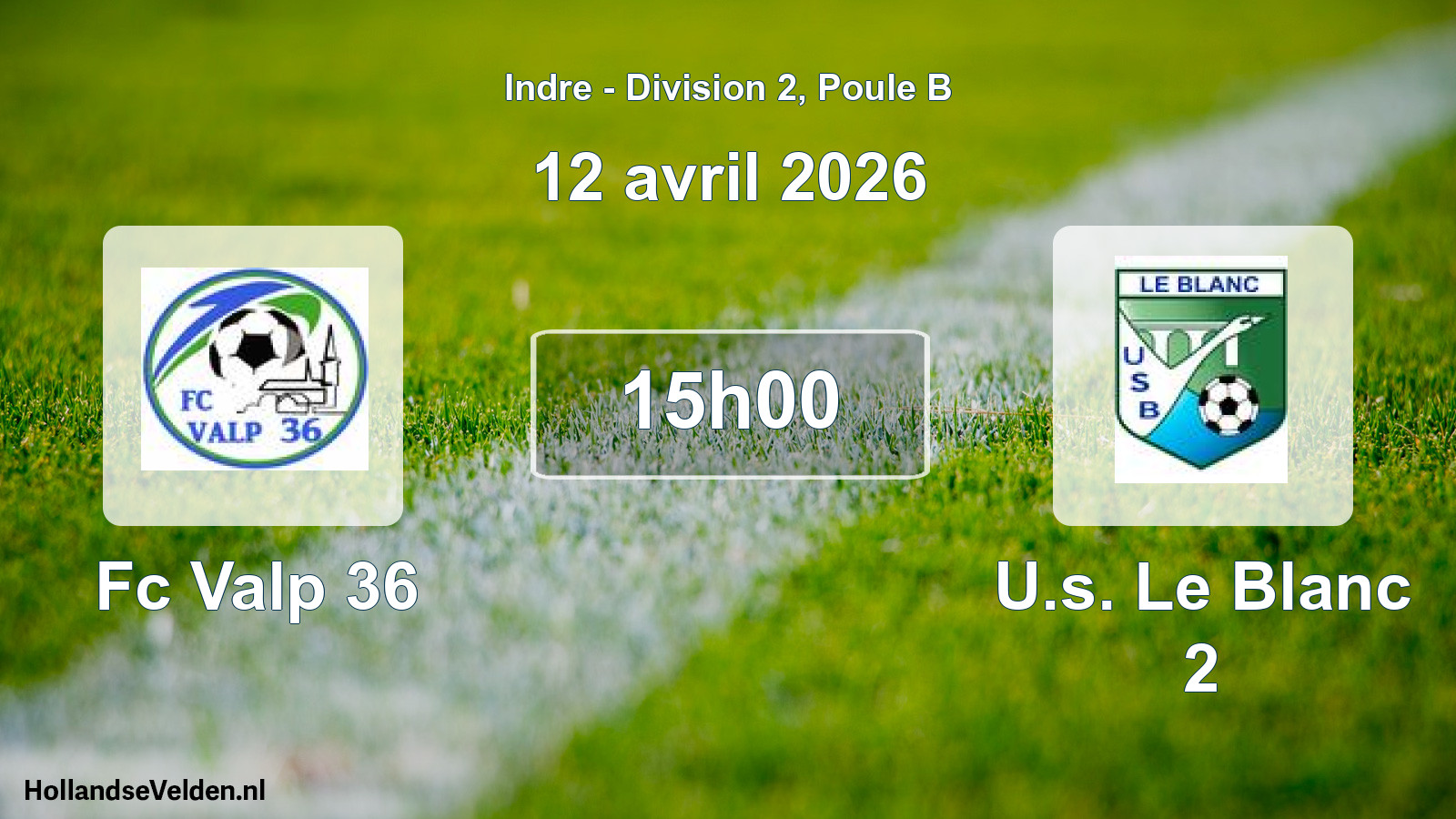 Geplande wedstrijd: Fc Valp 36 - U.s. Le Blanc 2 (12 april 2026)