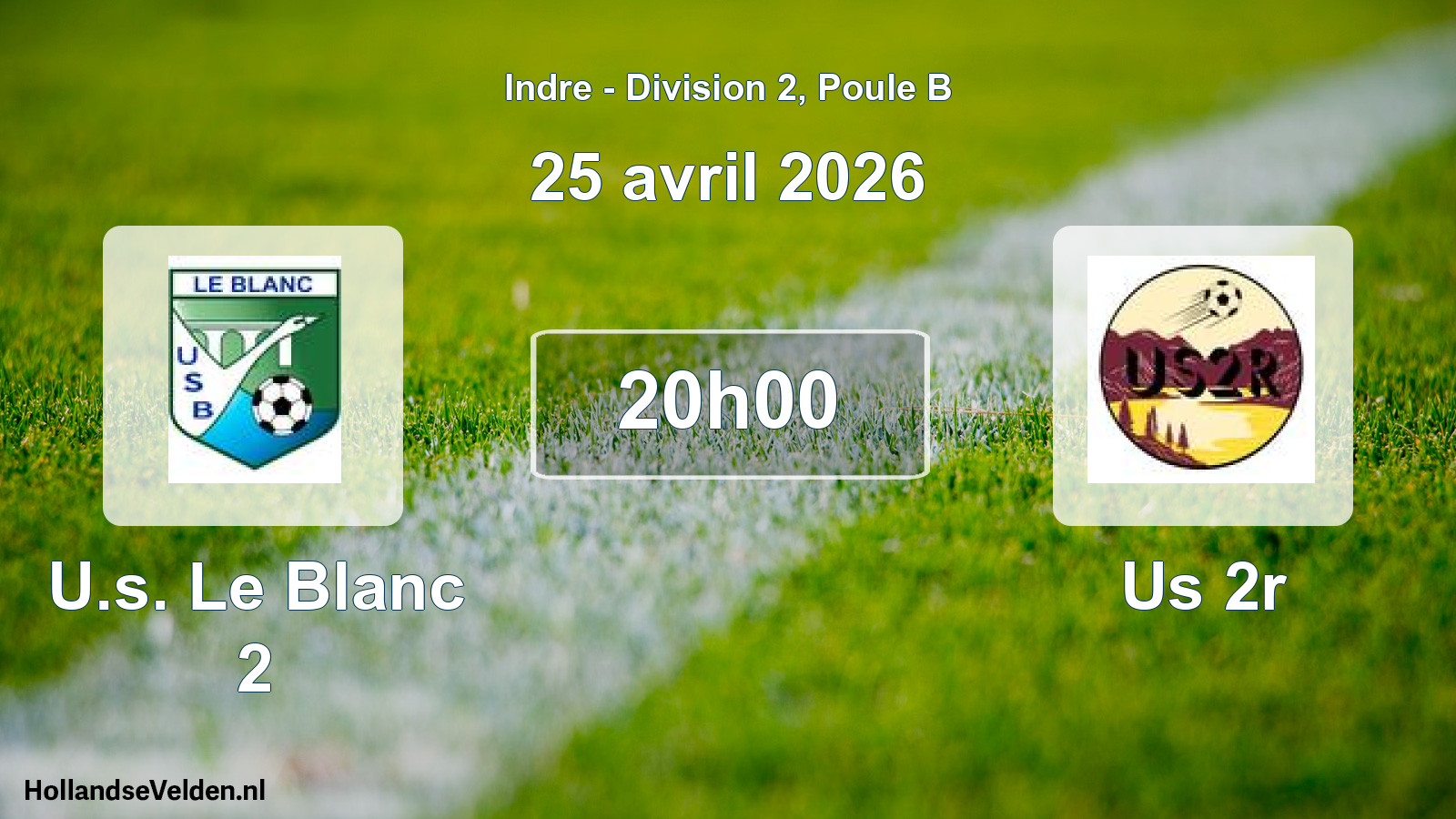 Geplande wedstrijd: U.s. Le Blanc 2 - Us 2r (25 april 2026)