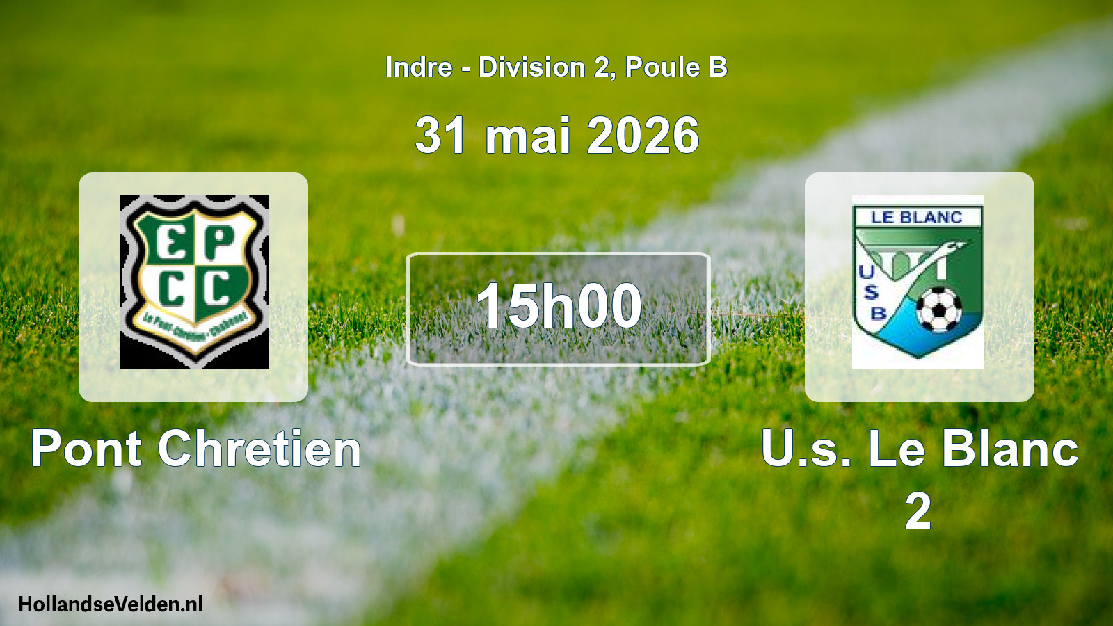 Geplande wedstrijd: Pont Chretien - U.s. Le Blanc 2 (31 mei 2026)