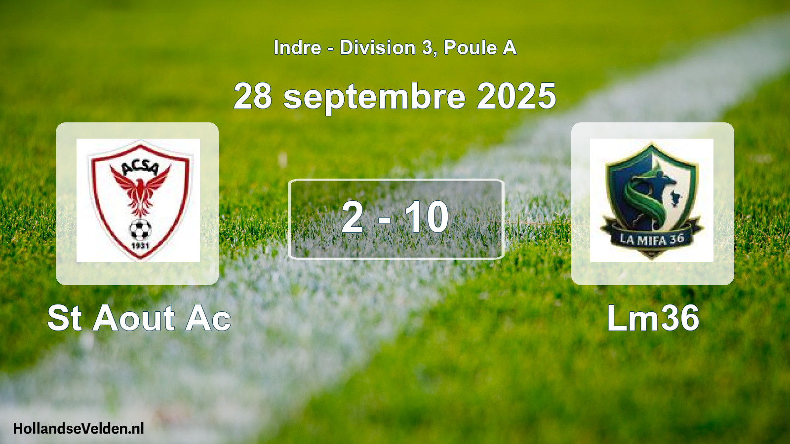 Gespeelde wedstrijd: St Aout Ac - Lm36 2 - 10 (28 septembre 2025)