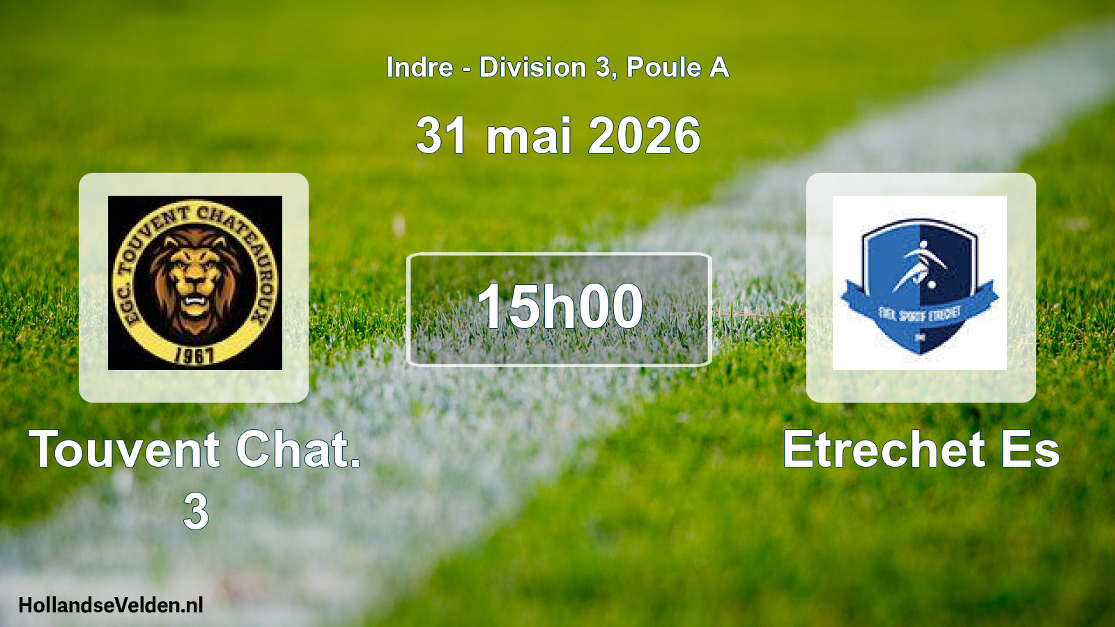 Scheduled Match: Touvent Chat. 3 - Etrechet Es (31 May 2026)
