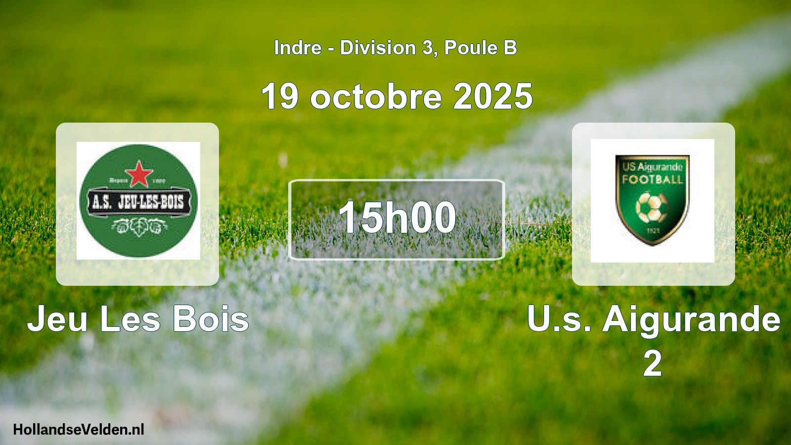 Scheduled Match: Jeu Les Bois - U.s. Aigurande 2 (19 October 2025)