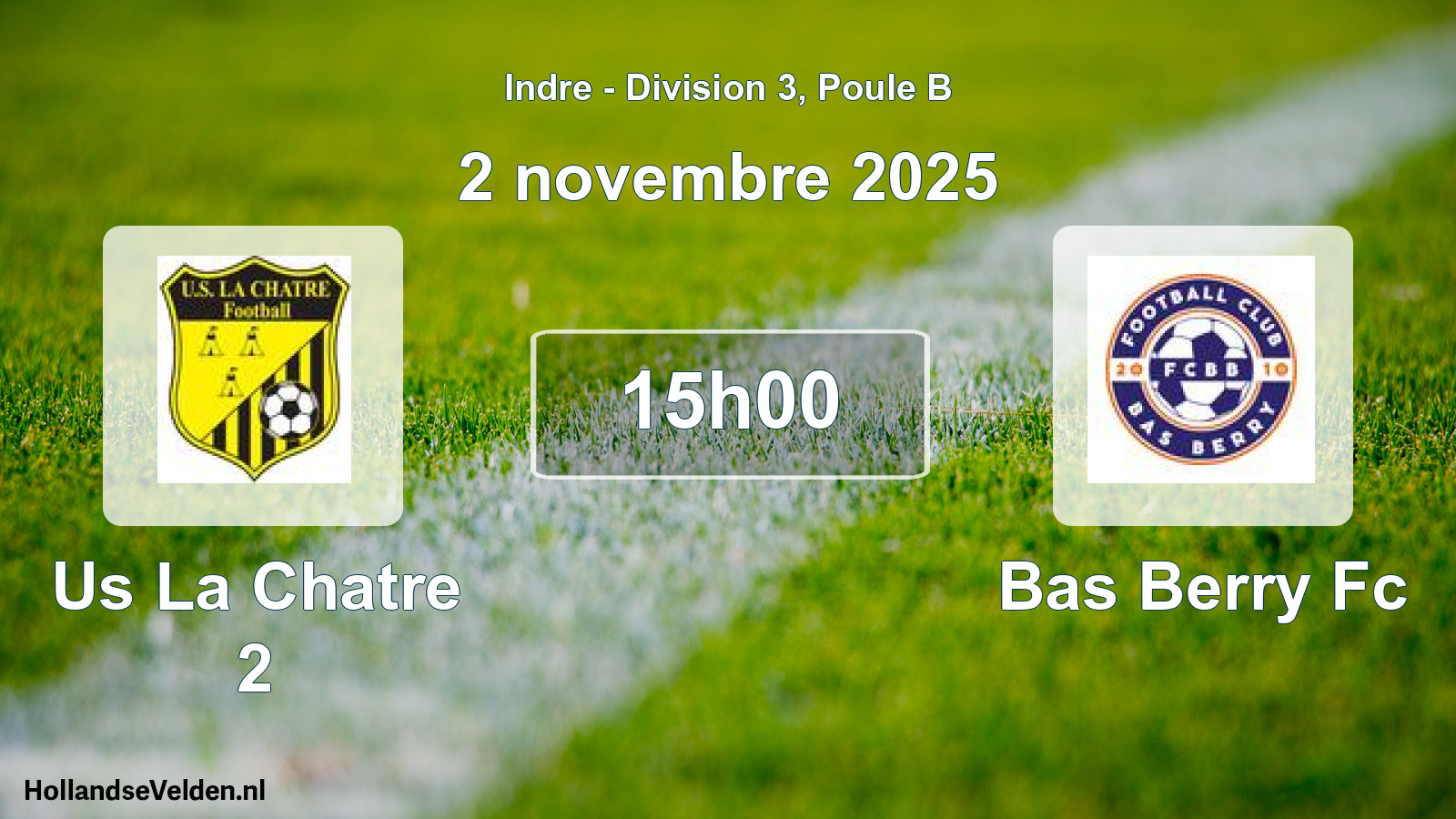 Geplande wedstrijd: Us La Chatre 2 - Bas Berry Fc (2 november 2025)