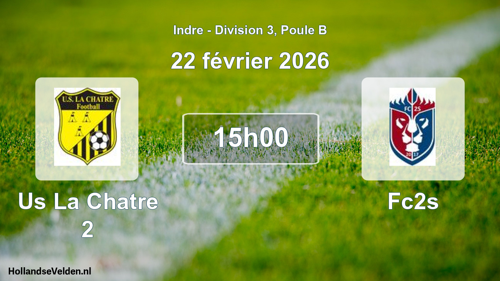 Geplande wedstrijd: Us La Chatre 2 - Fc2s (22 février 2026)