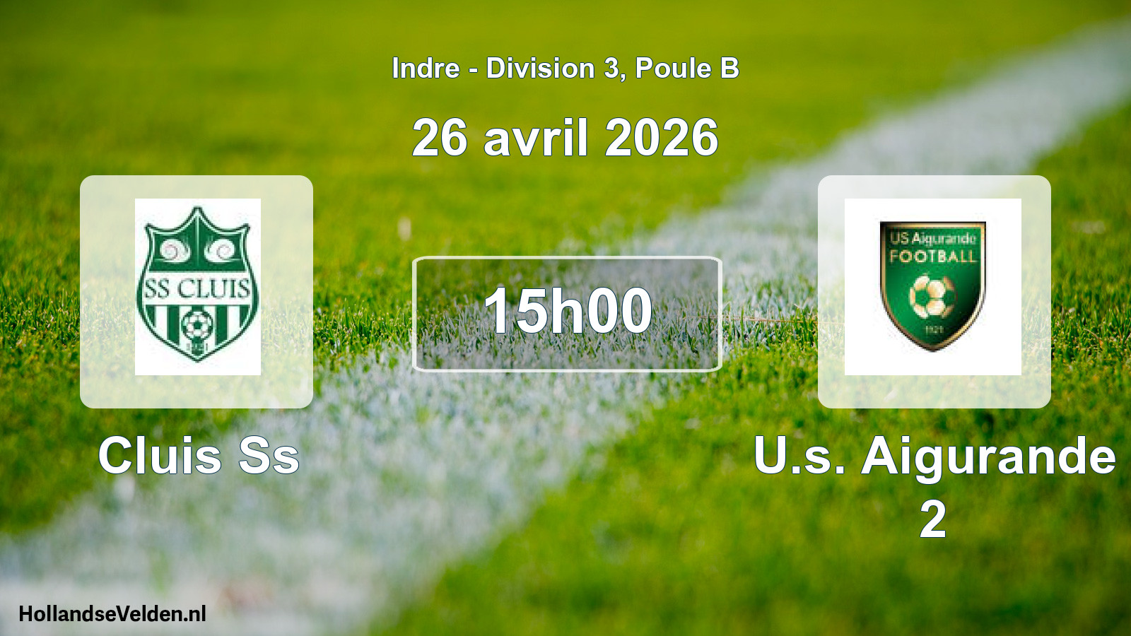 Geplande wedstrijd: Cluis Ss - U.s. Aigurande 2 (26 avril 2026)