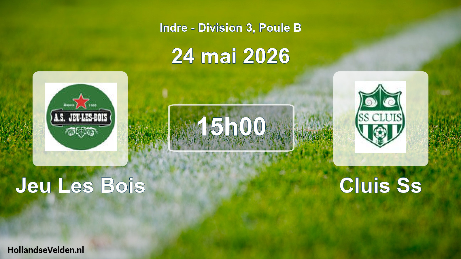 Geplande wedstrijd: Jeu Les Bois - Cluis Ss (24 mei 2026)