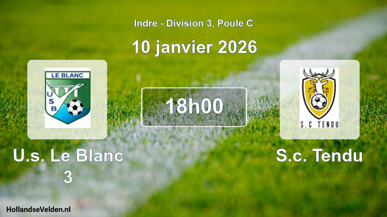 Geplande wedstrijd: U.s. Le Blanc 3 - S.c. Tendu (10 janvier 2026)