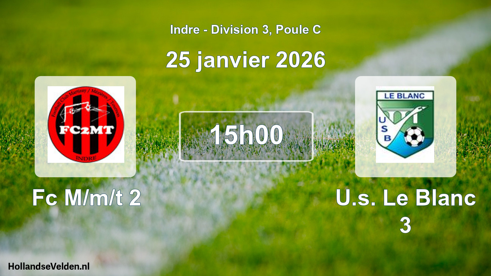 Scheduled Match: Fc M/m/t 2 - U.s. Le Blanc 3 (25 January 2026)