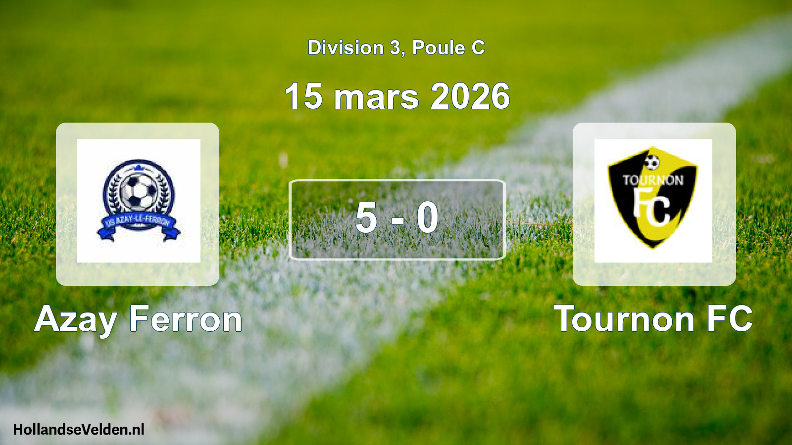 Match joué: Azay Ferron - Tournon FC 5 - 0 (15 mars 2026)