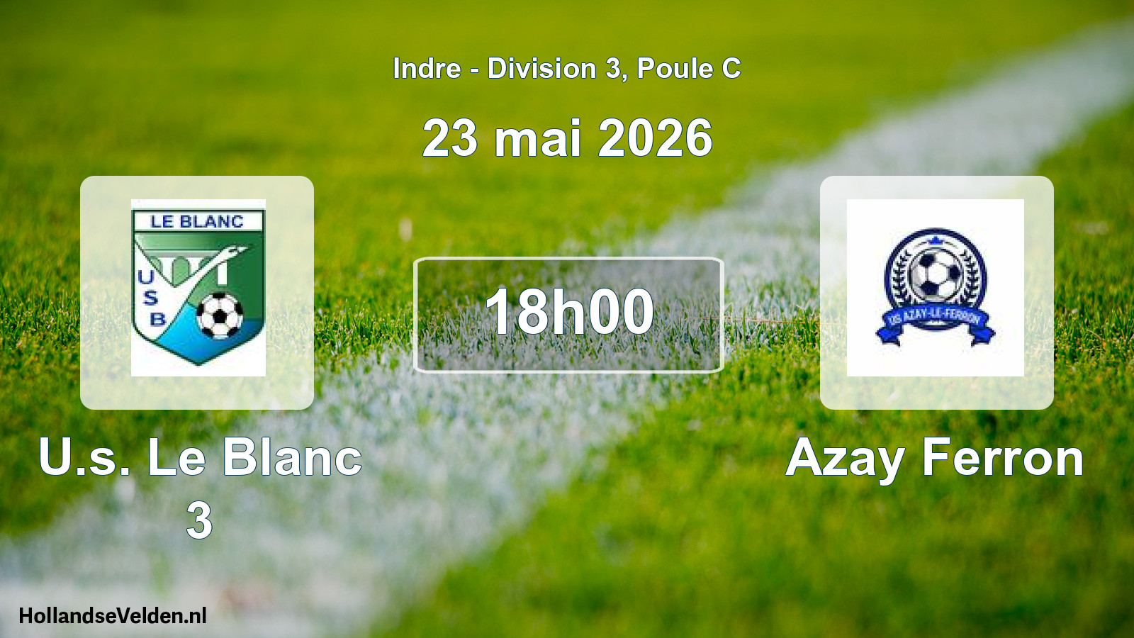 Scheduled Match: U.s. Le Blanc 3 - Azay Ferron (23 May 2026)