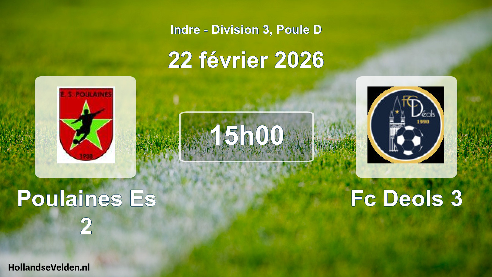 Scheduled Match: Poulaines Es 2 - Fc Deols 3 (22 February 2026)