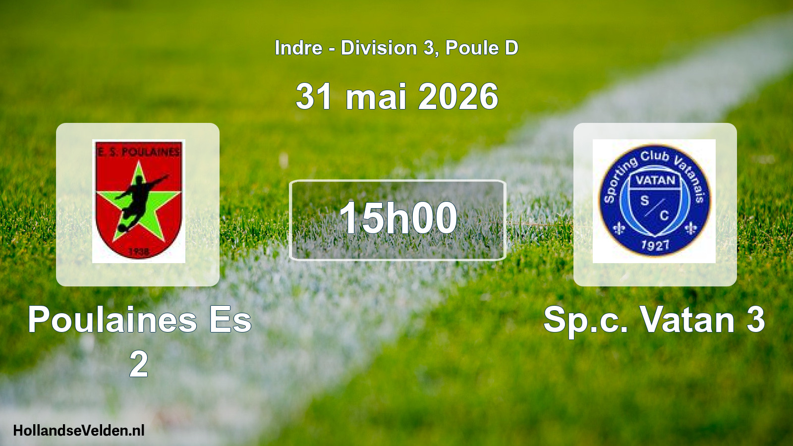 Geplande wedstrijd: Poulaines Es 2 - Sp.c. Vatan 3 (31 mei 2026)