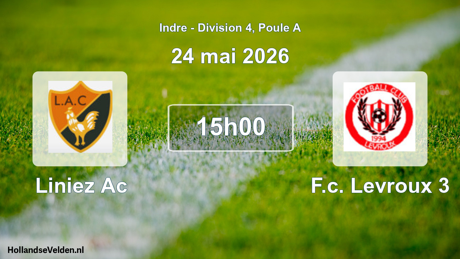 Geplande wedstrijd: Liniez Ac - F.c. Levroux 3 (24 mai 2026)