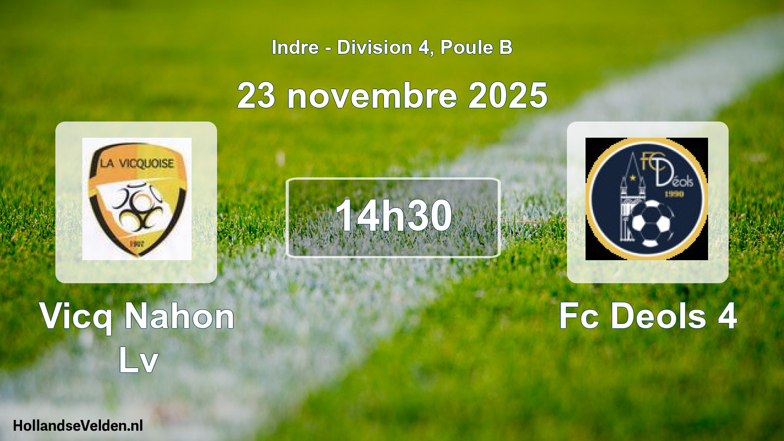 Geplande wedstrijd: Vicq Nahon Lv - Fc Deols 4 (23 novembre 2025)