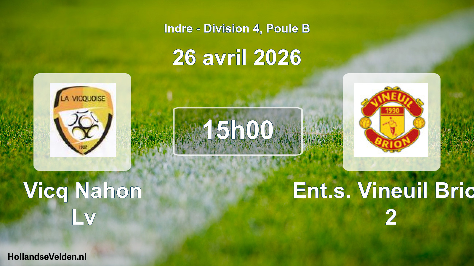 Geplande wedstrijd: Vicq Nahon Lv - Ent.s. Vineuil Brion 2 (26 april 2026)
