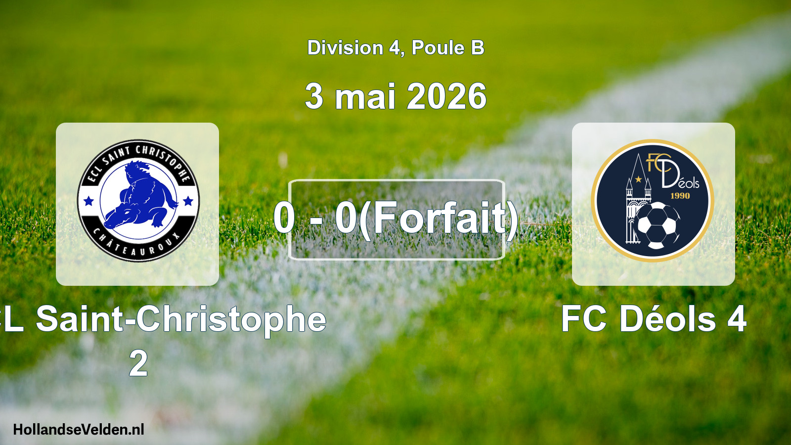 Match joué: ECL Saint-Christophe 2 - FC Déols 4 0 - 0(Forfait) (3 mai 2026)