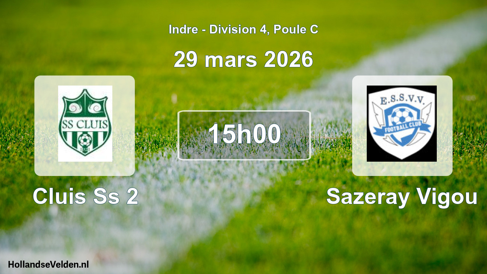 Geplande wedstrijd: Cluis Ss 2 - Sazeray Vigou (29 maart 2026)