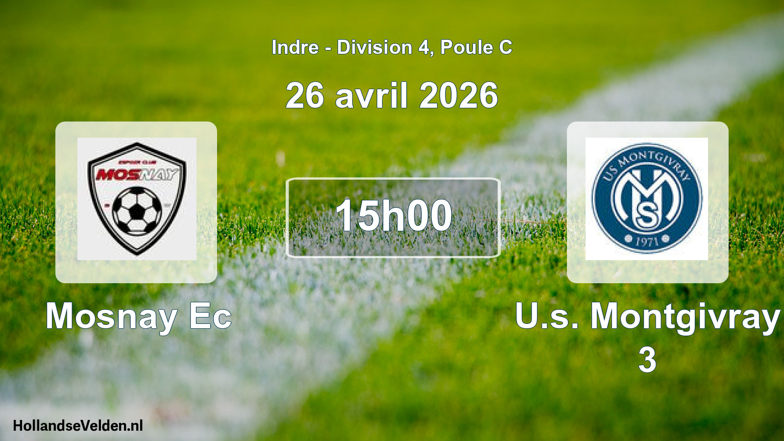 Geplande wedstrijd: Mosnay Ec - U.s. Montgivray 3 (26 april 2026)