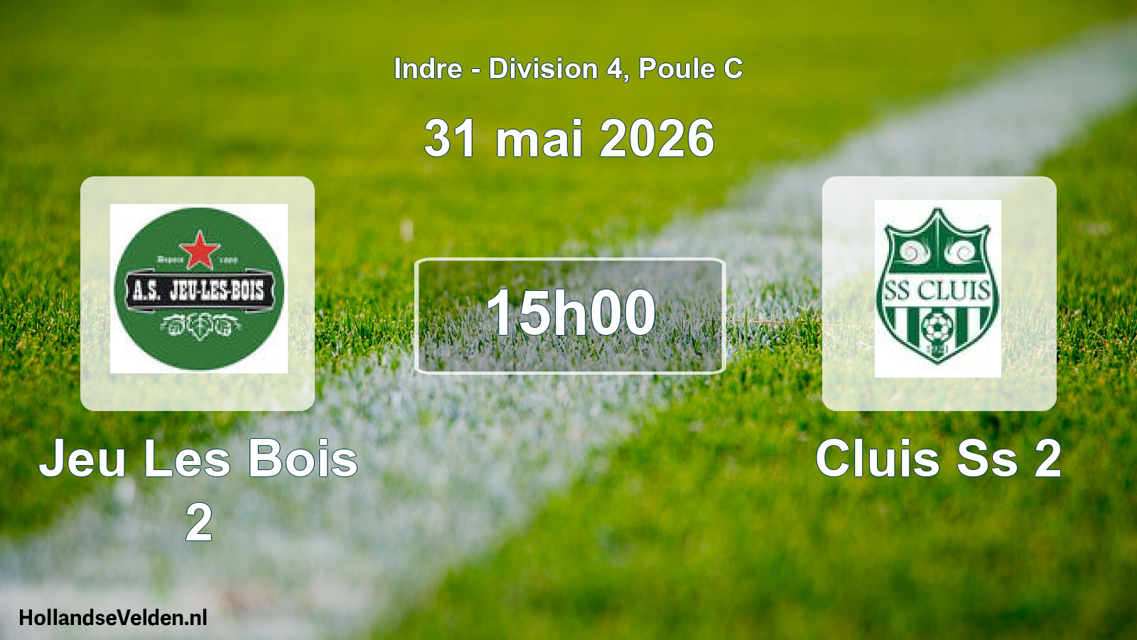 Scheduled Match: Jeu Les Bois 2 - Cluis Ss 2 (31 May 2026)