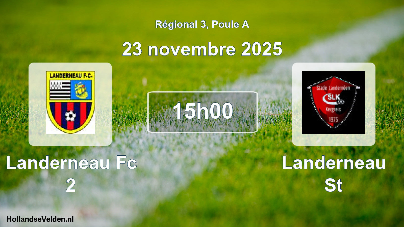 Scheduled Match: Landerneau Fc 2 - Landerneau St (23 November 2025)