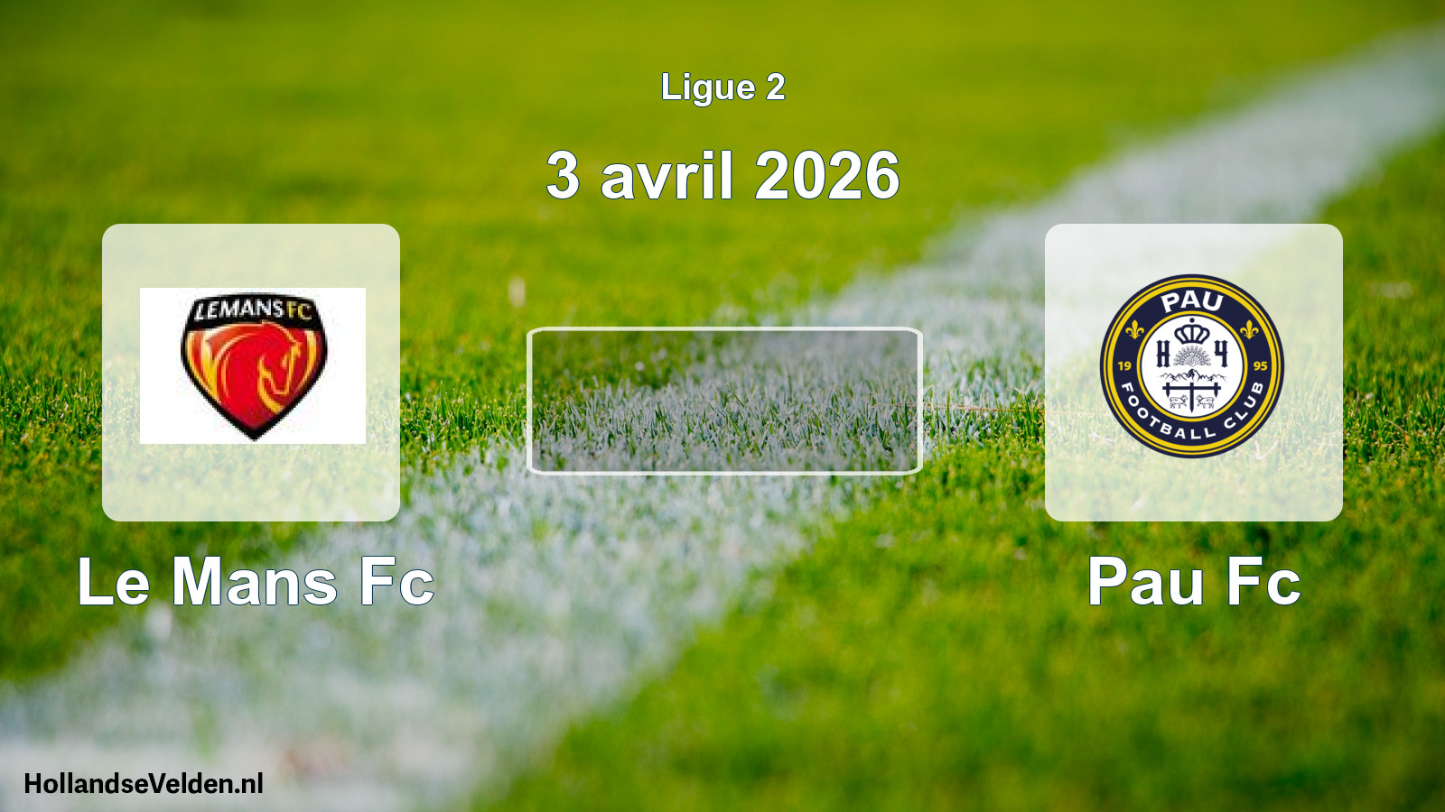 Geplande wedstrijd: Le Mans Fc - Pau Fc (3 avril 2026)