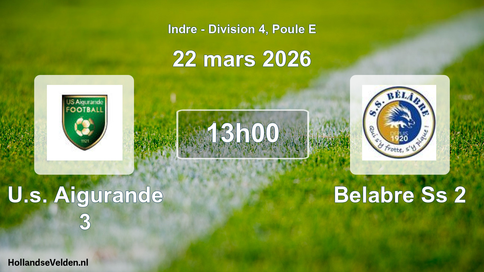 Scheduled Match: U.s. Aigurande 3 - Belabre Ss 2 (22 March 2026)