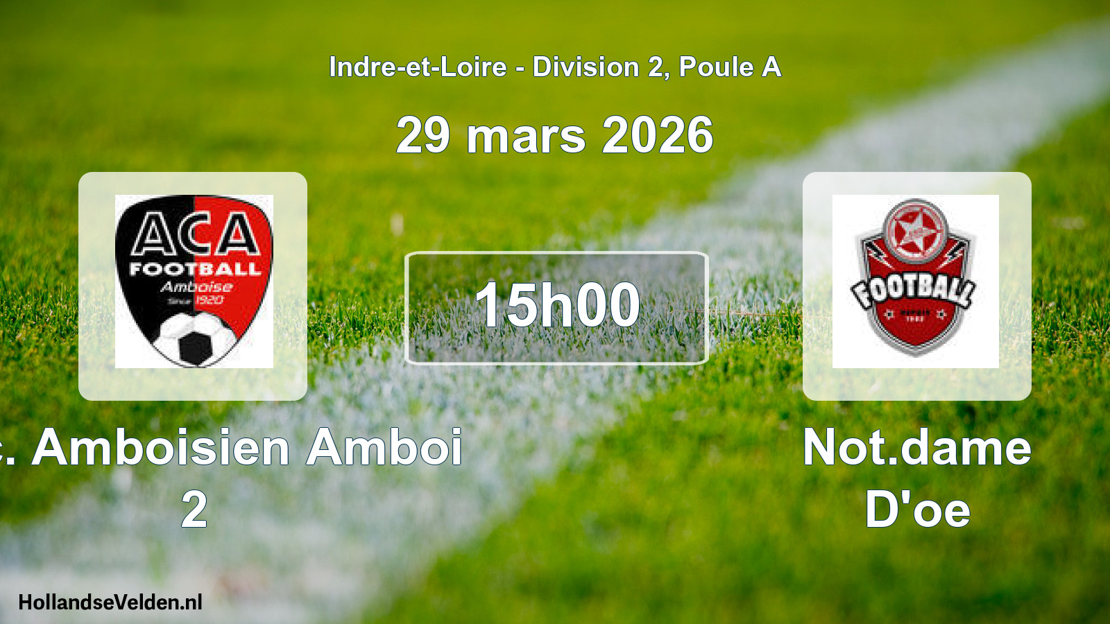 Geplande wedstrijd: A.c. Amboisien Amboi 2 - Not.dame D'oe (29 mars 2026)