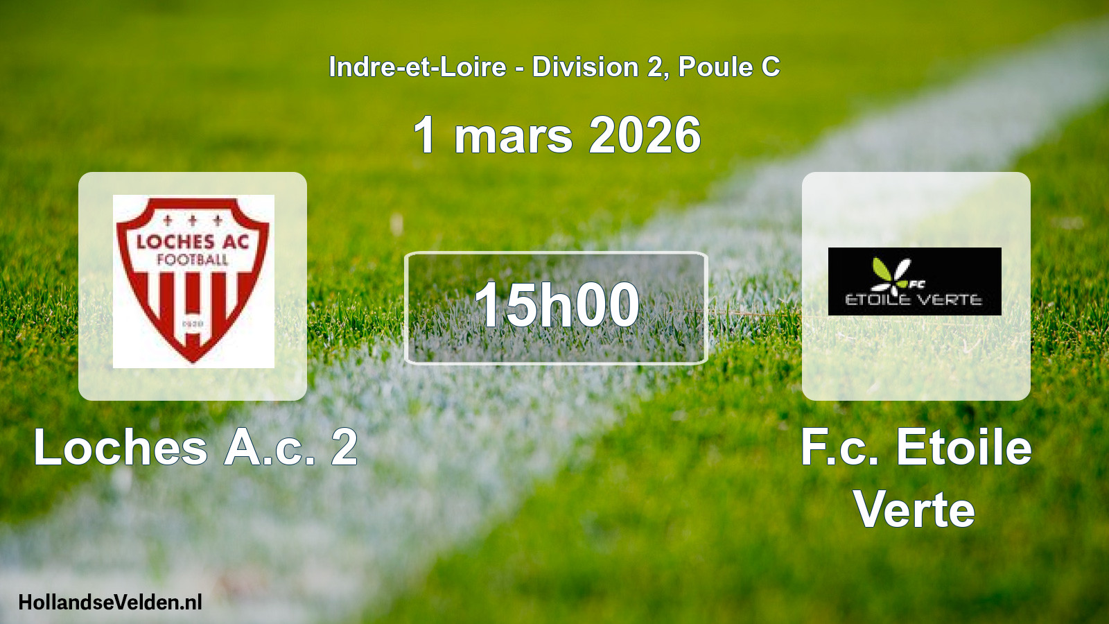 Scheduled Match: Loches A.c. 2 - F.c. Etoile Verte (1 March 2026)