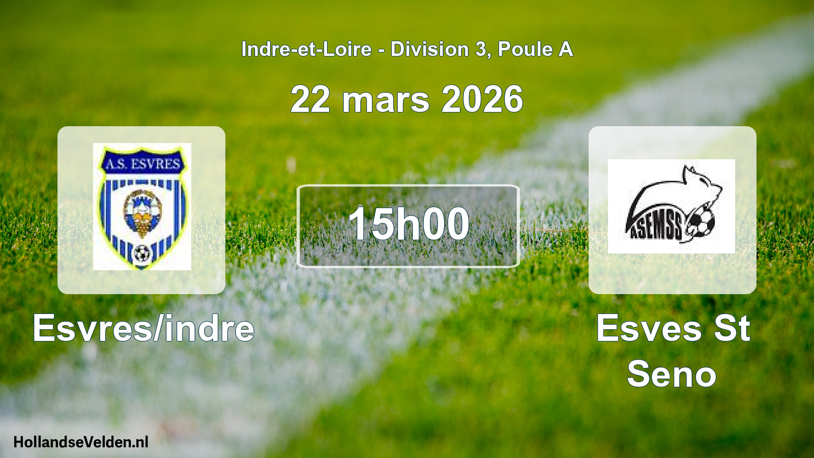 Scheduled Match: Esvres/indre - Esves St Seno (22 March 2026)