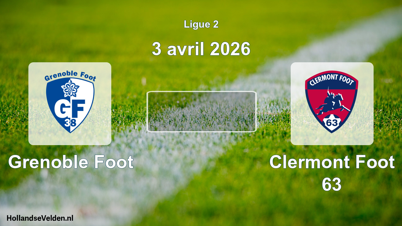 Geplande wedstrijd: Grenoble Foot - Clermont Foot 63 (3 april 2026)