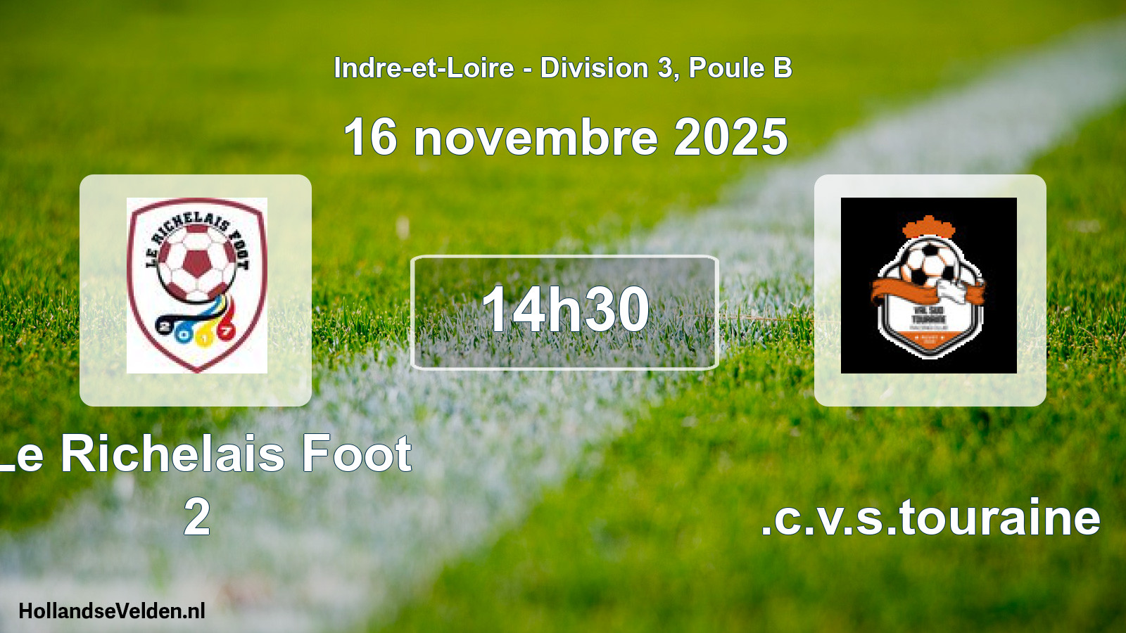 Geplande wedstrijd: Le Richelais Foot 2 - R.c.v.s.touraine (16 novembre 2025)