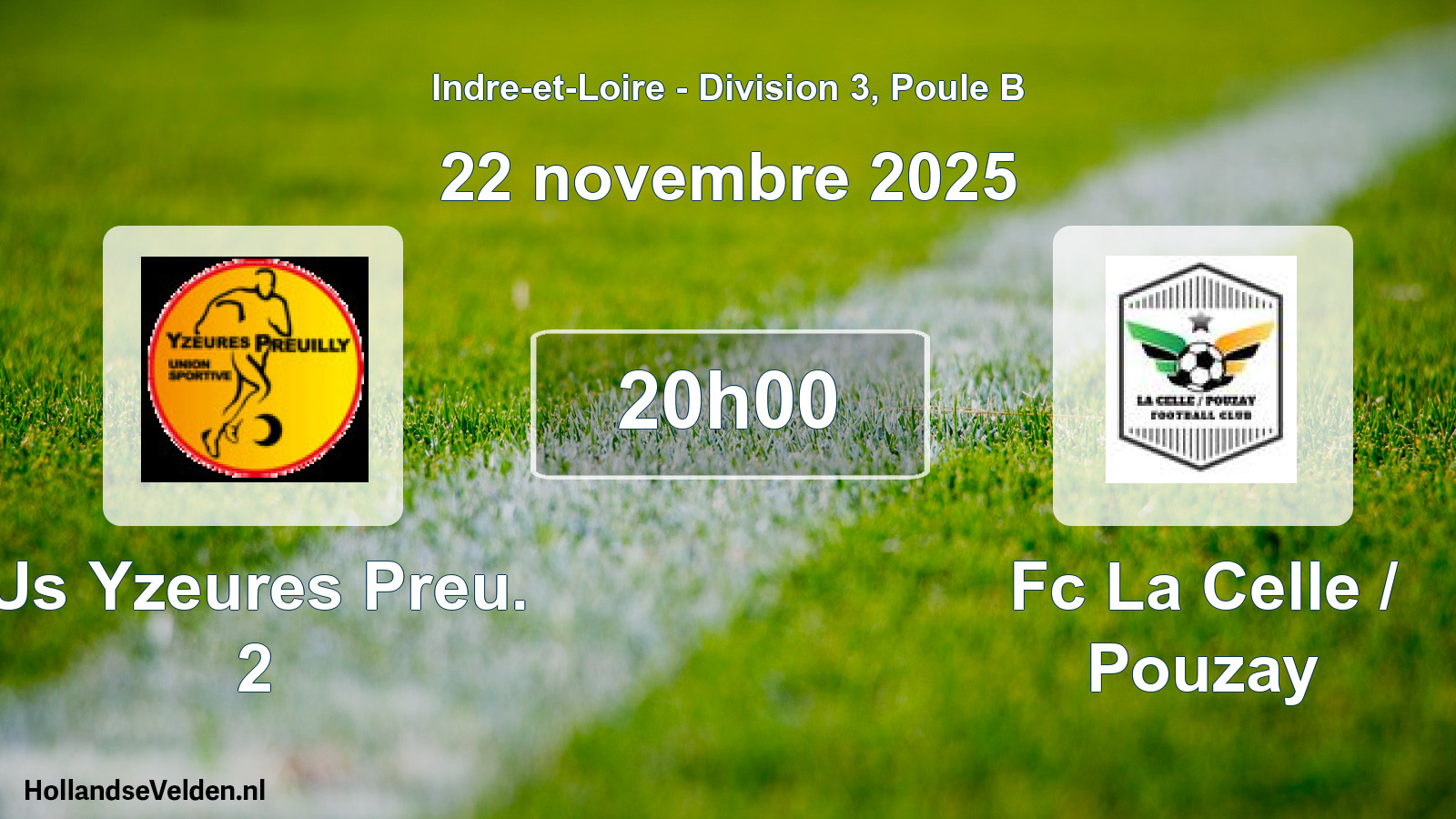 Geplande wedstrijd: Us Yzeures Preu. 2 - Fc La Celle / Pouzay (22 novembre 2025)