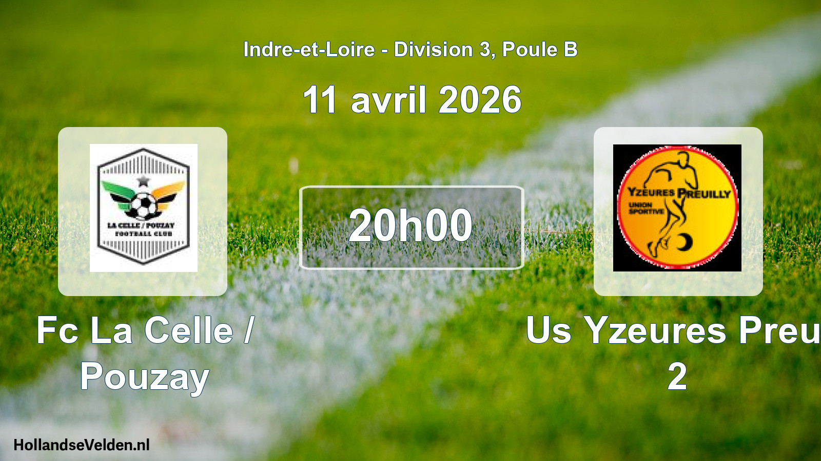 Scheduled Match: Fc La Celle / Pouzay - Us Yzeures Preu. 2 (11 April 2026)