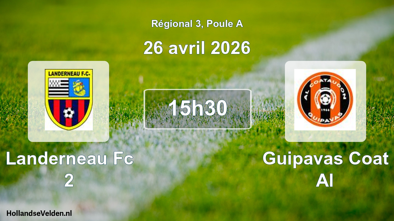 Geplande wedstrijd: Landerneau Fc 2 - Guipavas Coat Al (26 avril 2026)