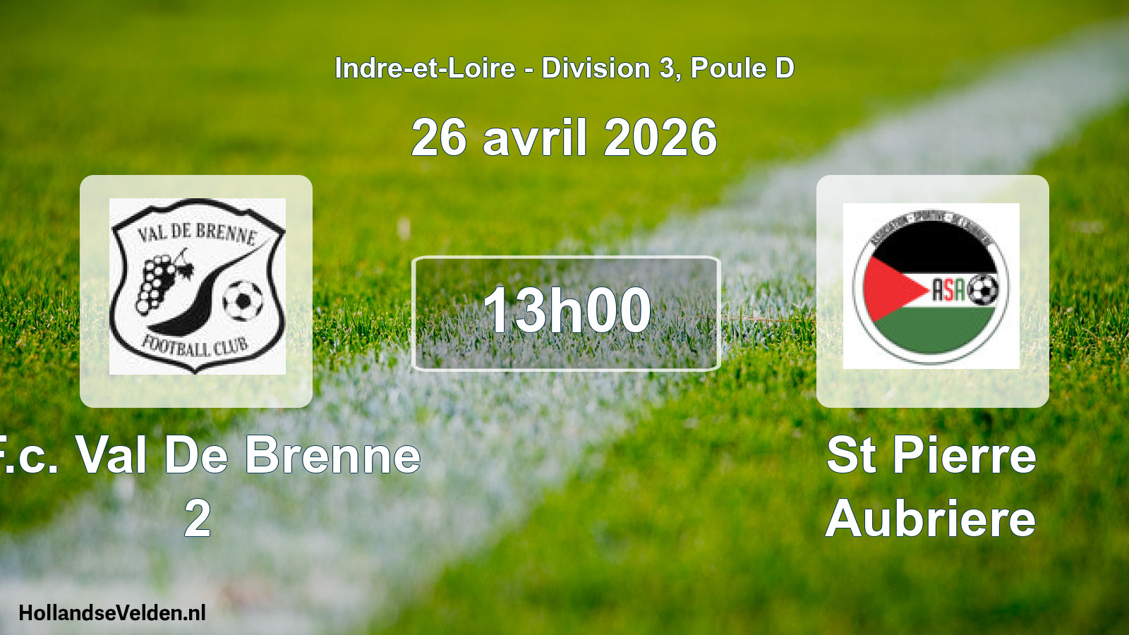 Geplande wedstrijd: F.c. Val De Brenne 2 - St Pierre Aubriere (26 avril 2026)