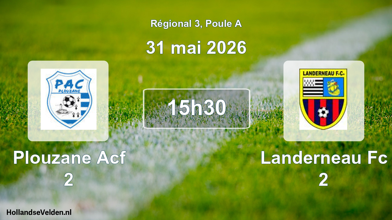 Geplande wedstrijd: Plouzane Acf 2 - Landerneau Fc 2 (31 mei 2026)