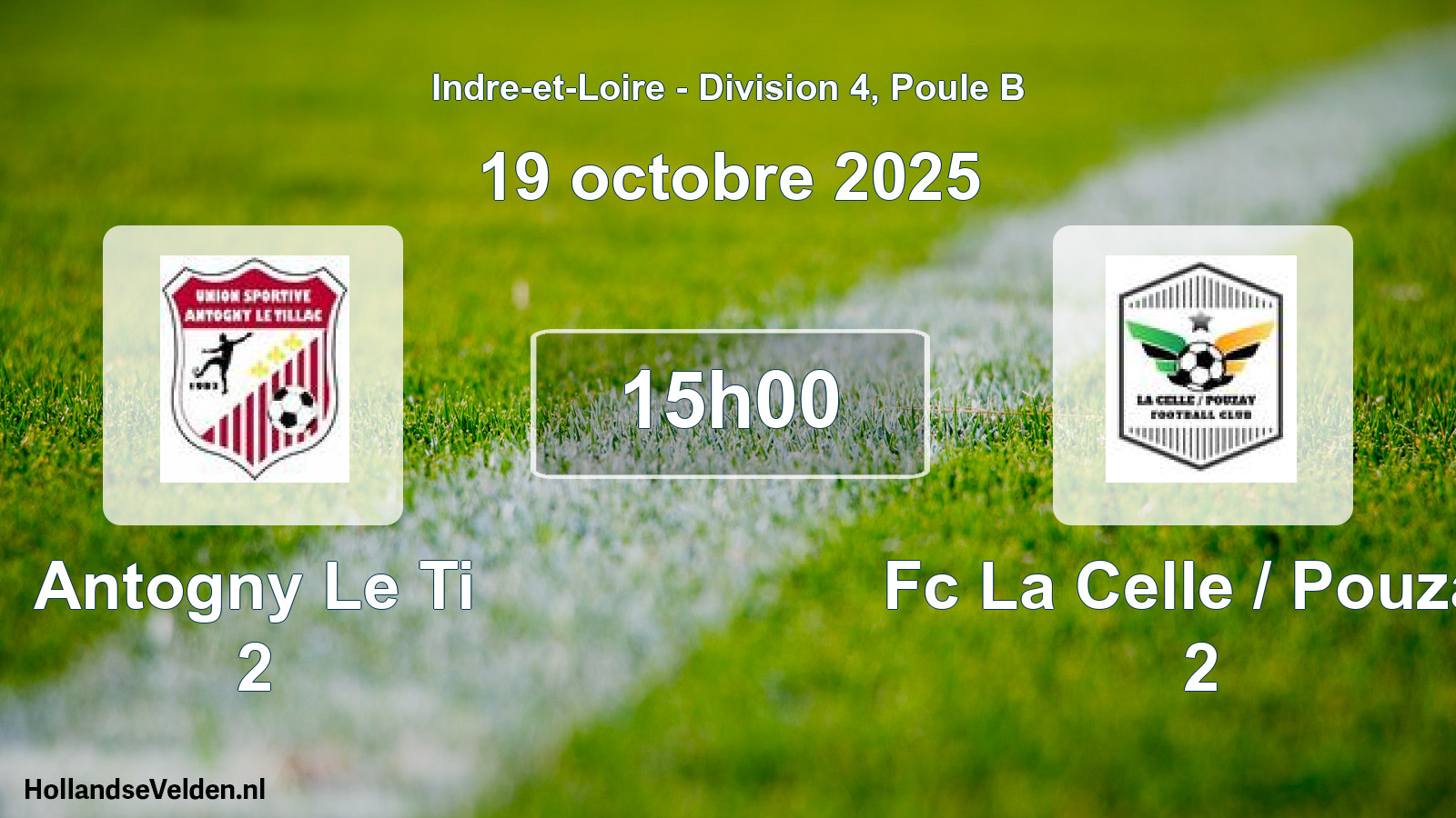 Scheduled Match: Antogny Le Ti 2 - Fc La Celle / Pouzay 2 (19 October 2025)
