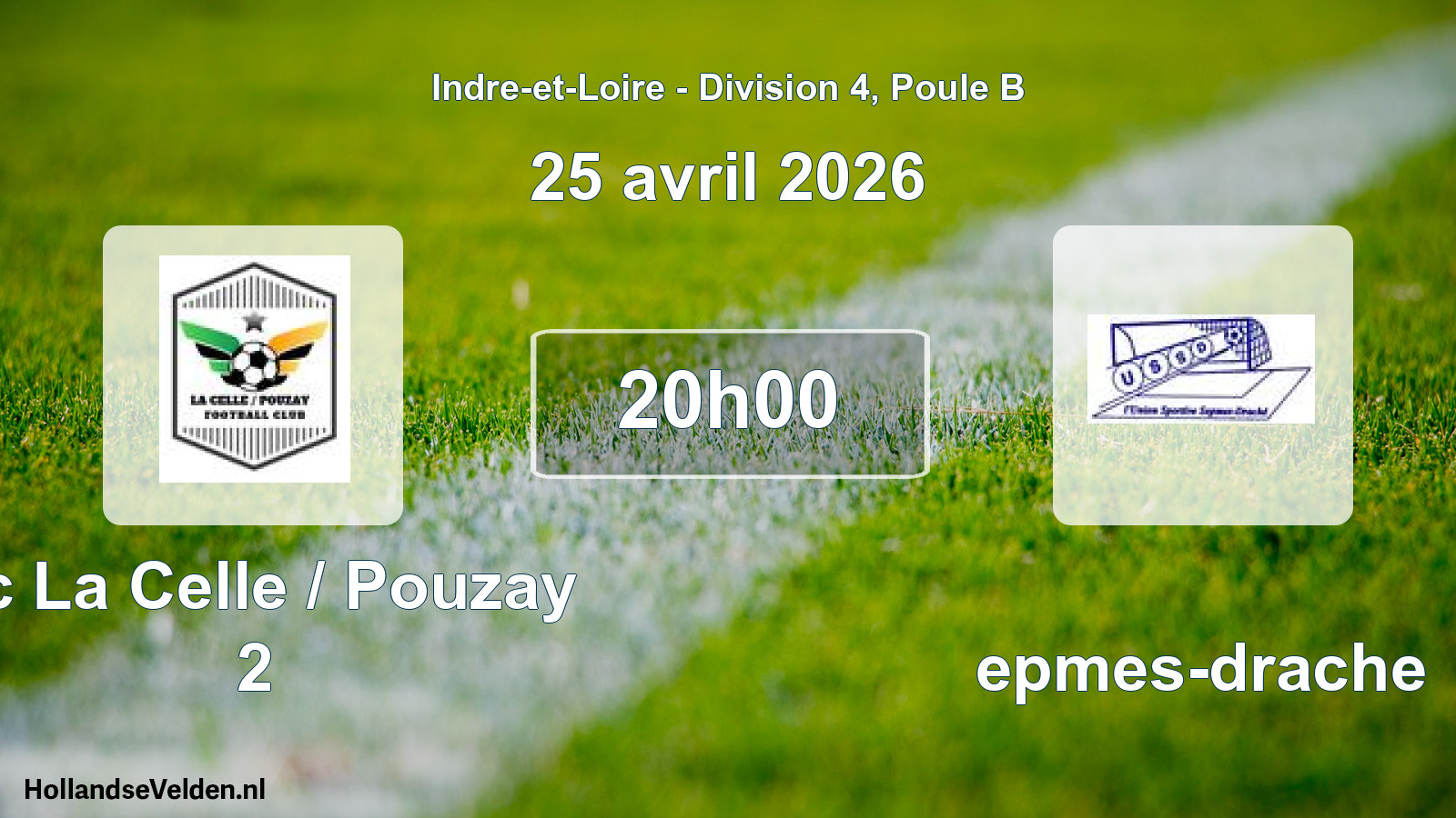 Geplande wedstrijd: Fc La Celle / Pouzay 2 - Sepmes-drache (25 april 2026)