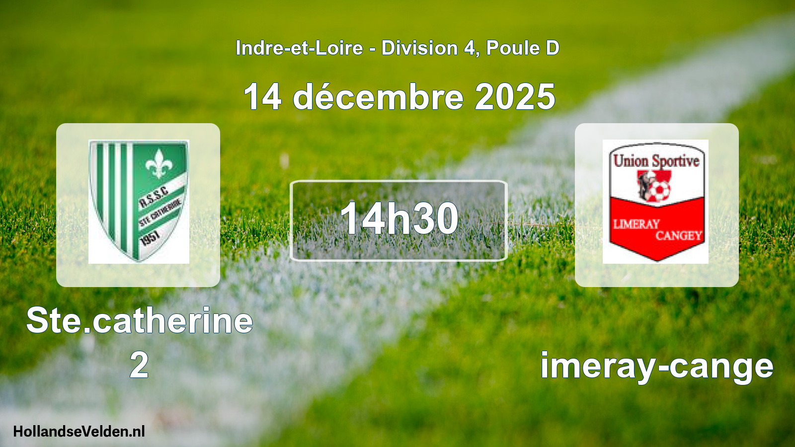 Geplande wedstrijd: Ste.catherine 2 - Limeray-cange (14 december 2025)