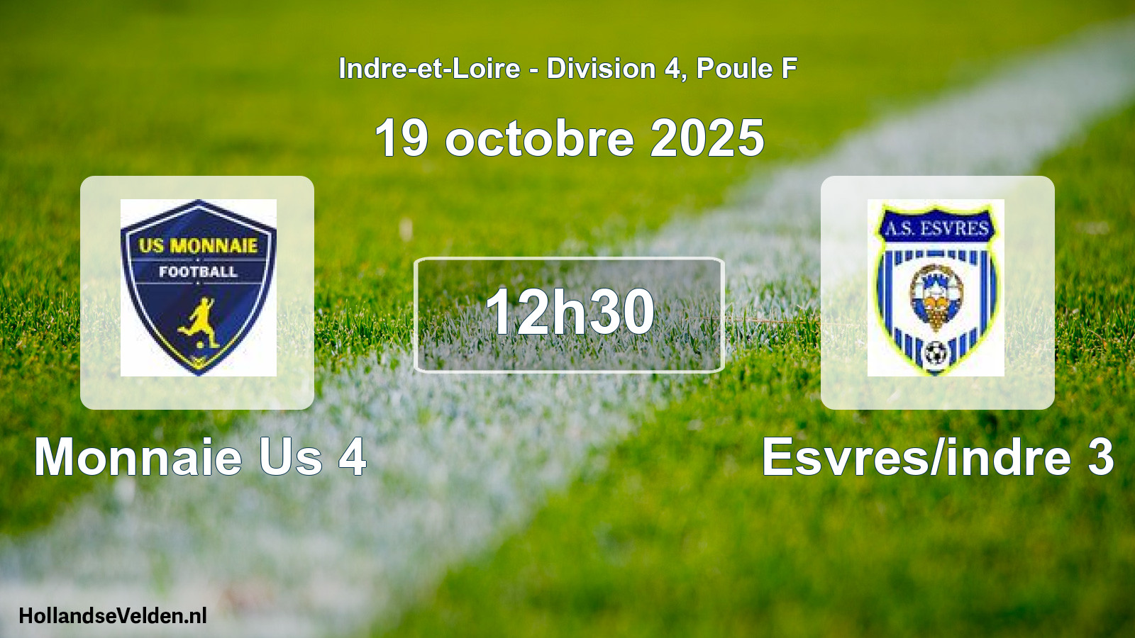 Geplande wedstrijd: Monnaie Us 4 - Esvres/indre 3 (19 oktober 2025)