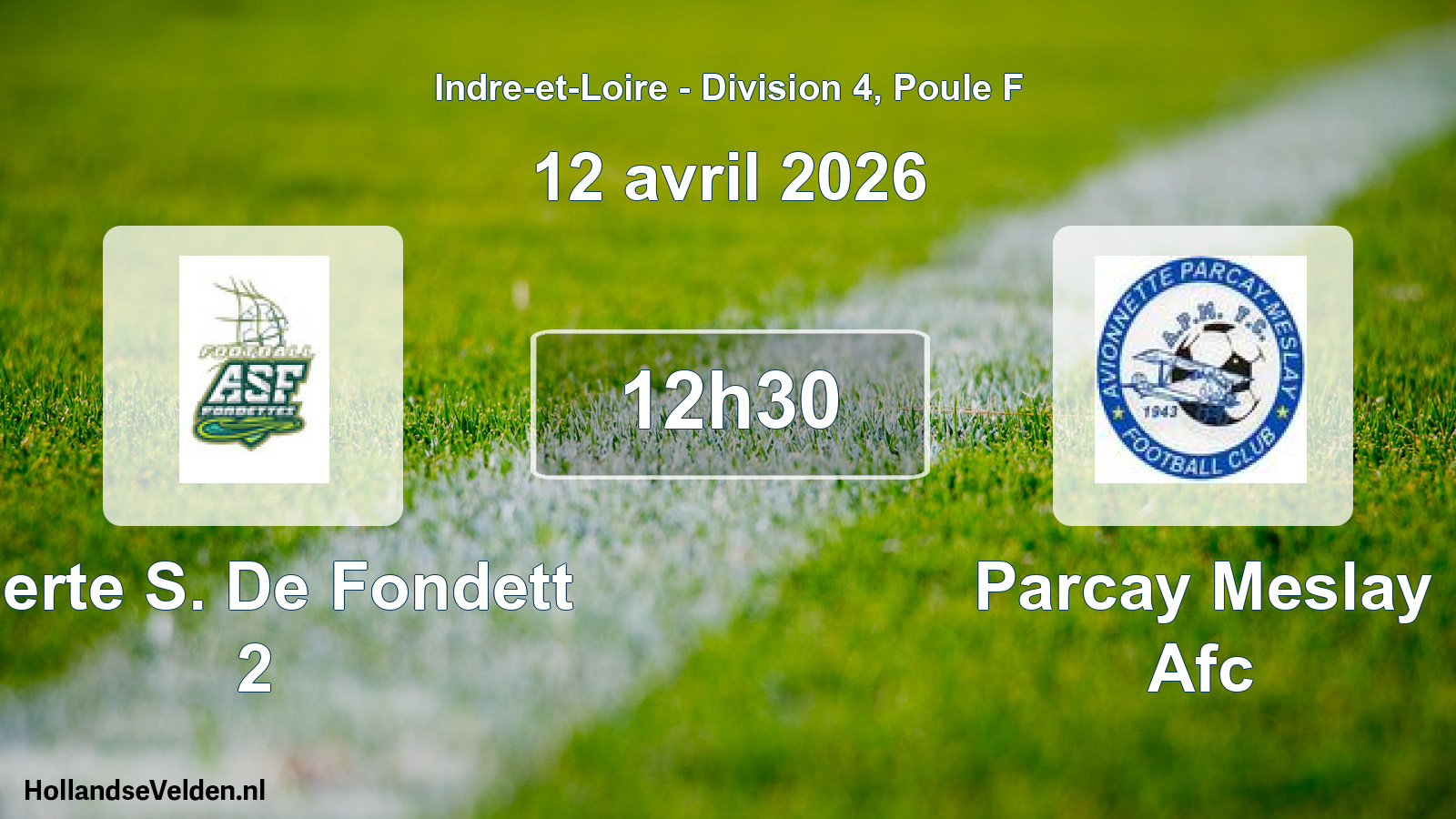 Geplande wedstrijd: Alerte S. De Fondett 2 - Parcay Meslay Afc (12 avril 2026)