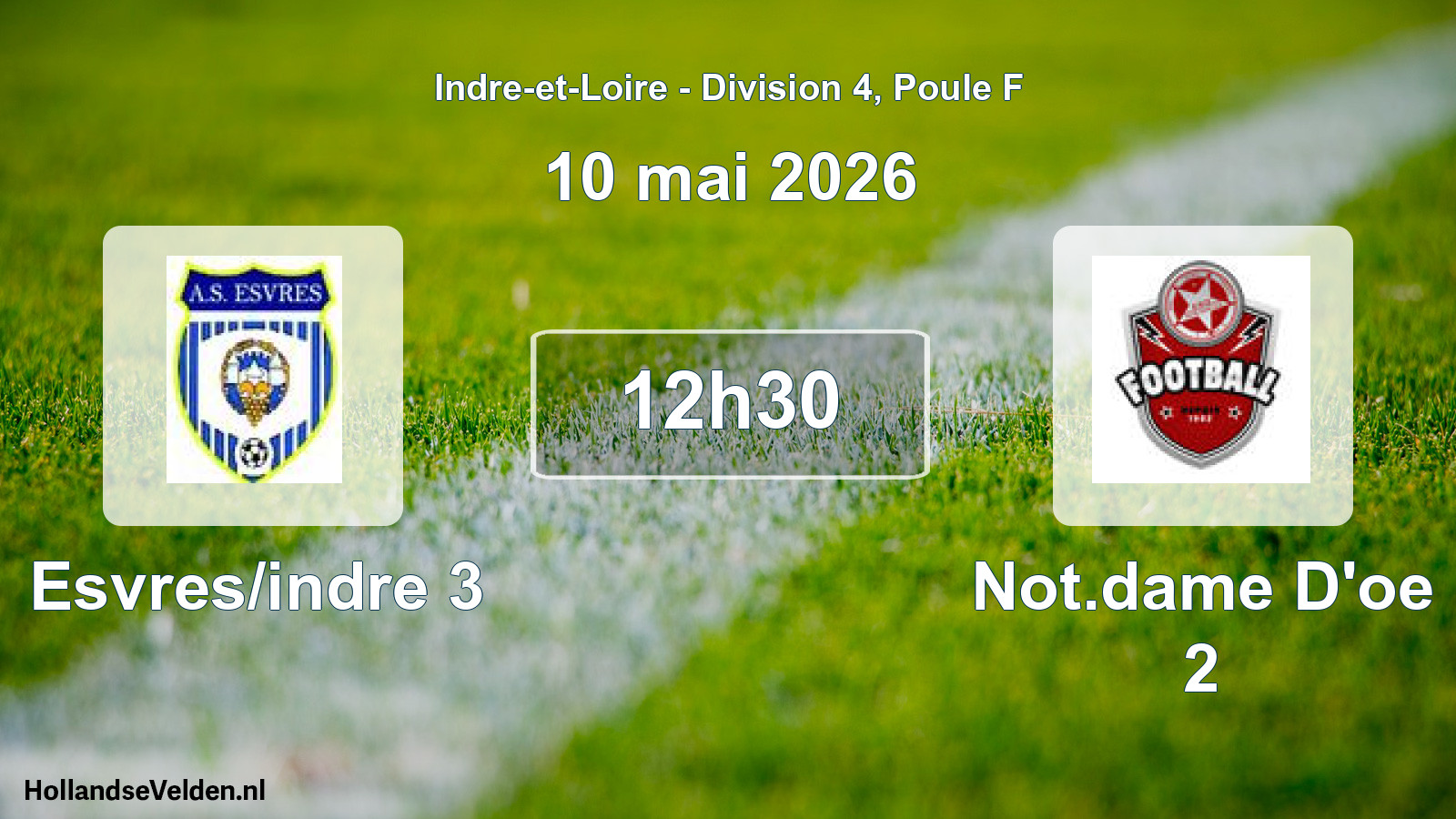Geplande wedstrijd: Esvres/indre 3 - Not.dame D'oe 2 (10 mai 2026)