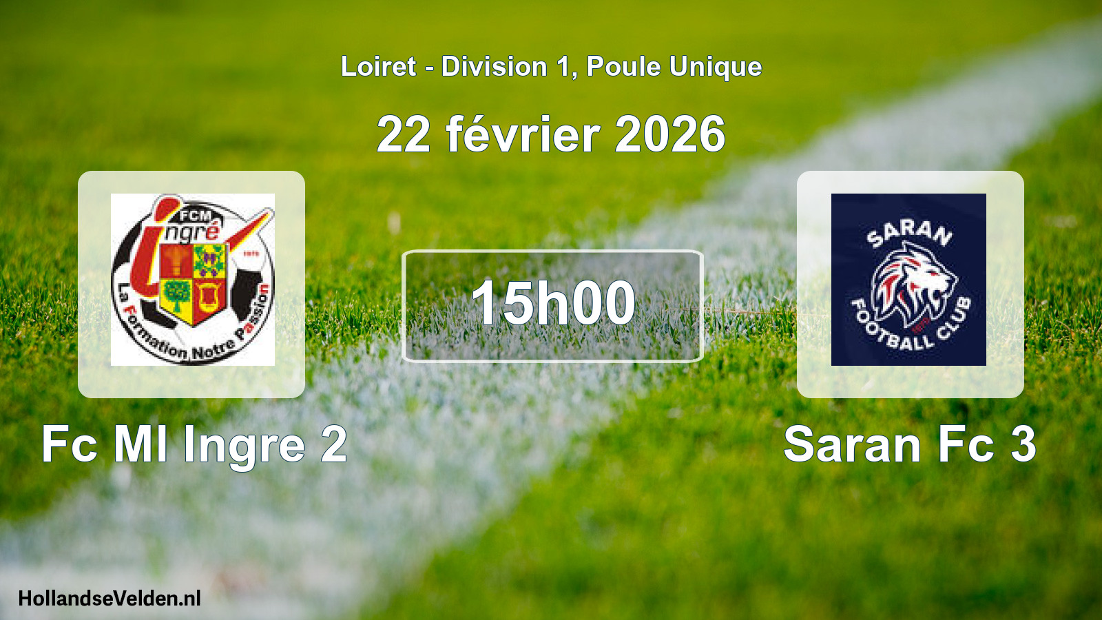 Geplande wedstrijd: Fc Ml Ingre 2 - Saran Fc 3 (22 février 2026)