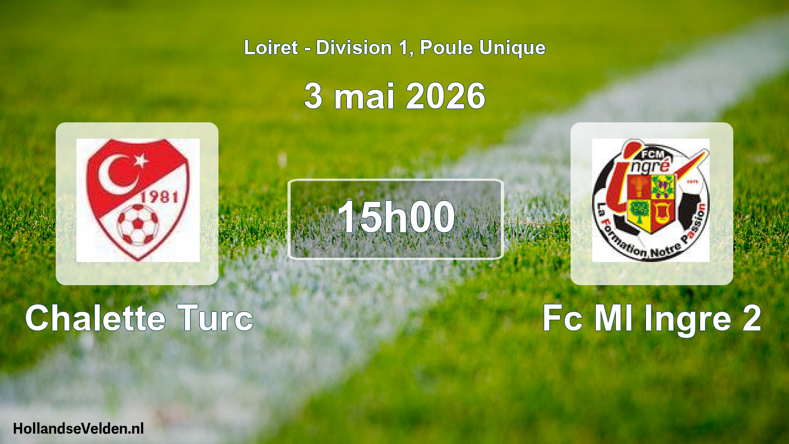 Geplande wedstrijd: Chalette Turc - Fc Ml Ingre 2 (3 mai 2026)