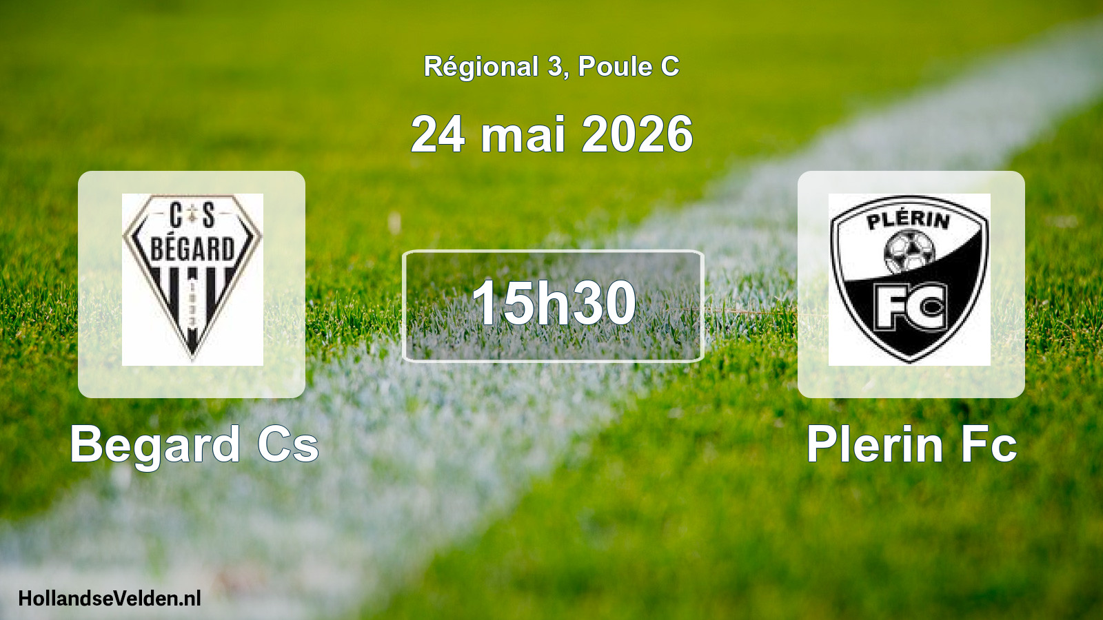 Geplande wedstrijd: Begard Cs - Plerin Fc (24 mei 2026)