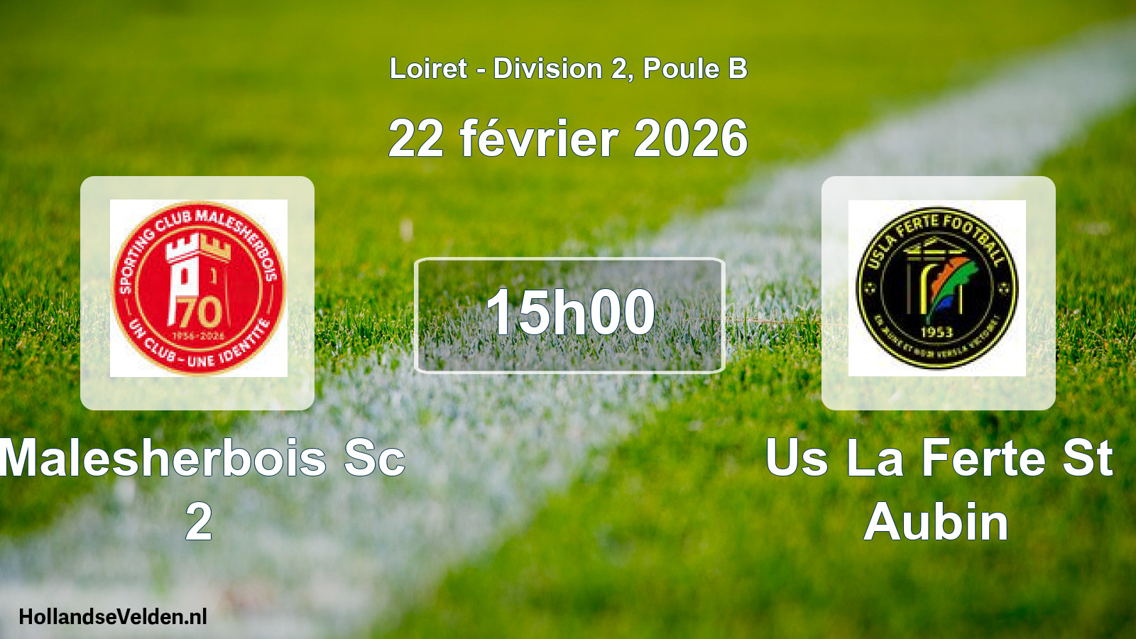 Geplande wedstrijd: Malesherbois Sc 2 - Us La Ferte St Aubin (22 février 2026)