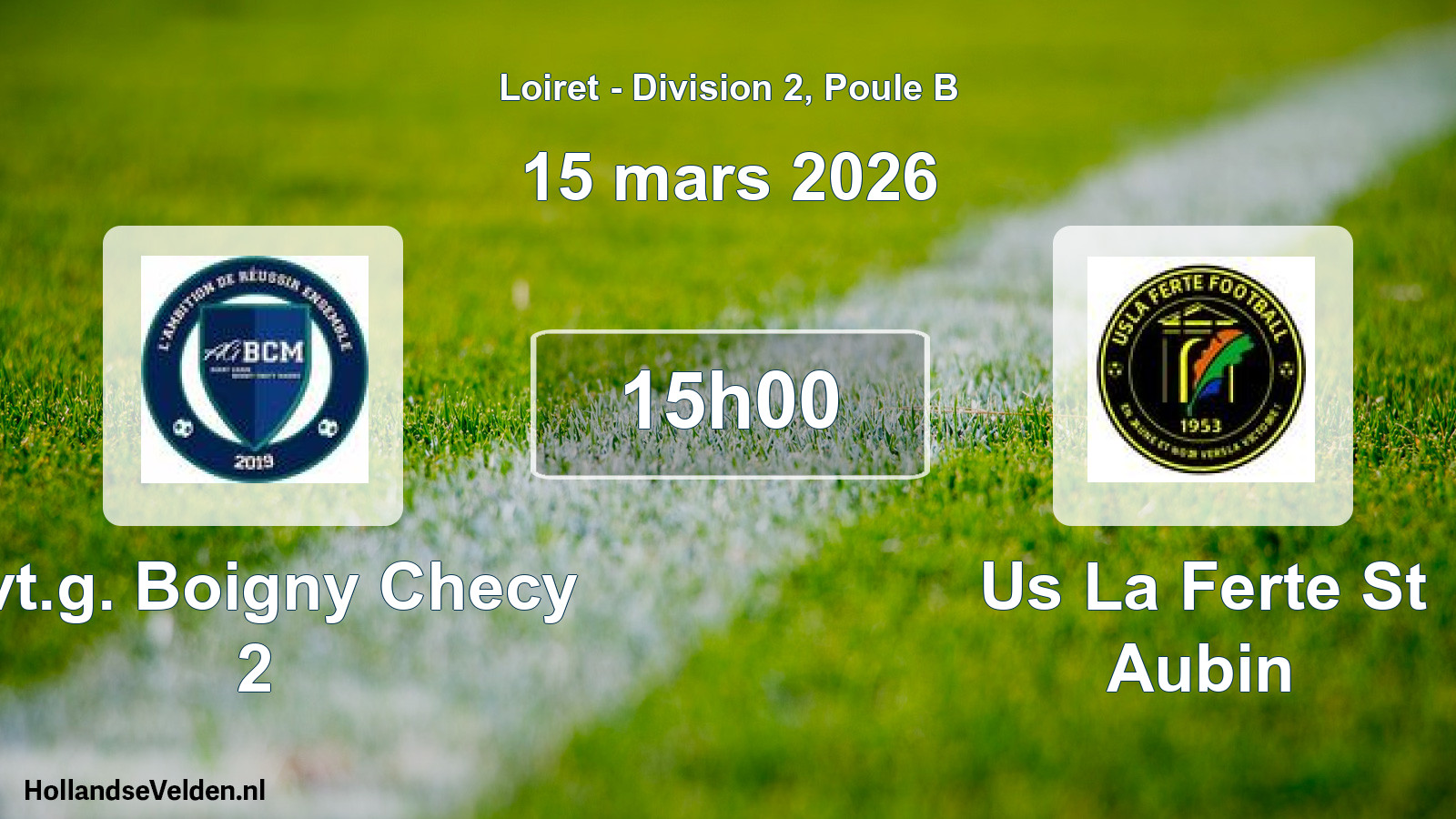 Geplande wedstrijd: Avt.g. Boigny Checy 2 - Us La Ferte St Aubin (15 maart 2026)