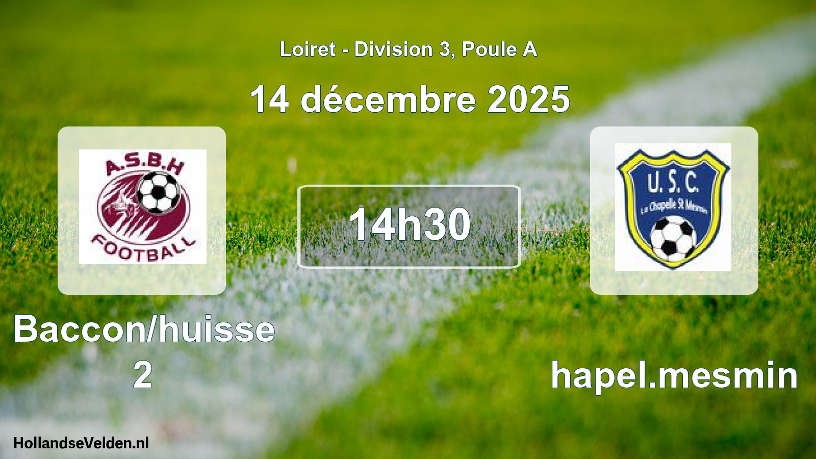 Scheduled Match: Baccon/huisse 2 - Chapel.mesmin (14 December 2025)