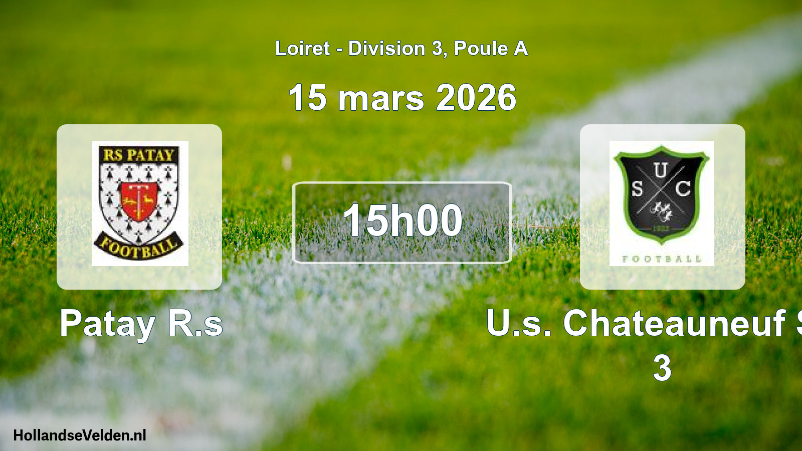 Geplande wedstrijd: Patay R.s - U.s. Chateauneuf S/l 3 (15 mars 2026)