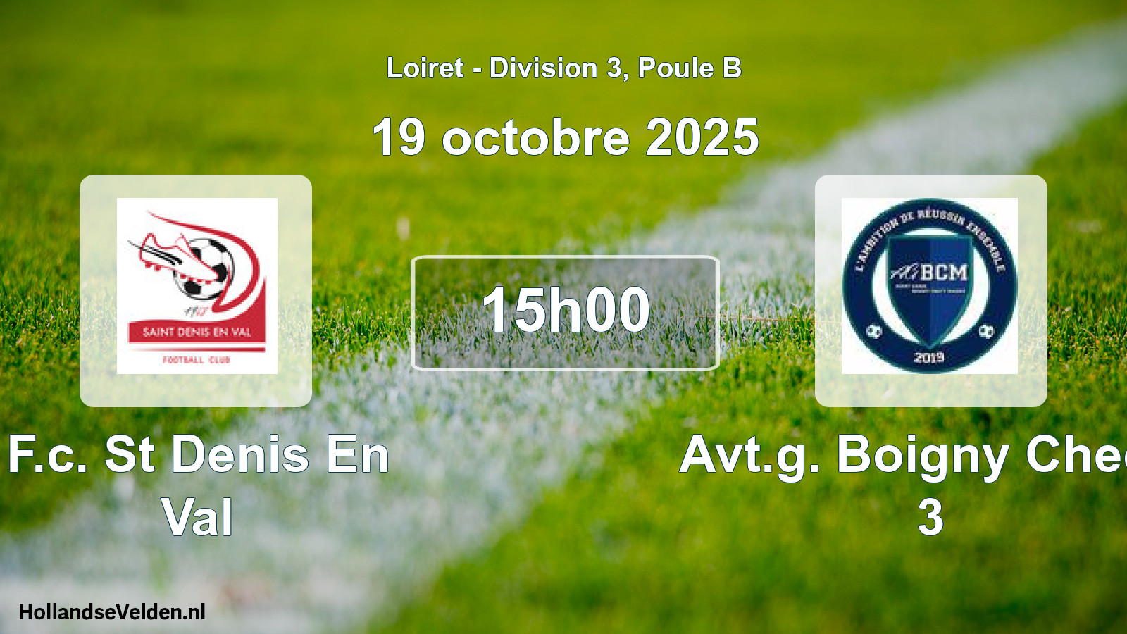 Geplande wedstrijd: F.c. St Denis En Val - Avt.g. Boigny Checy 3 (19 octobre 2025)